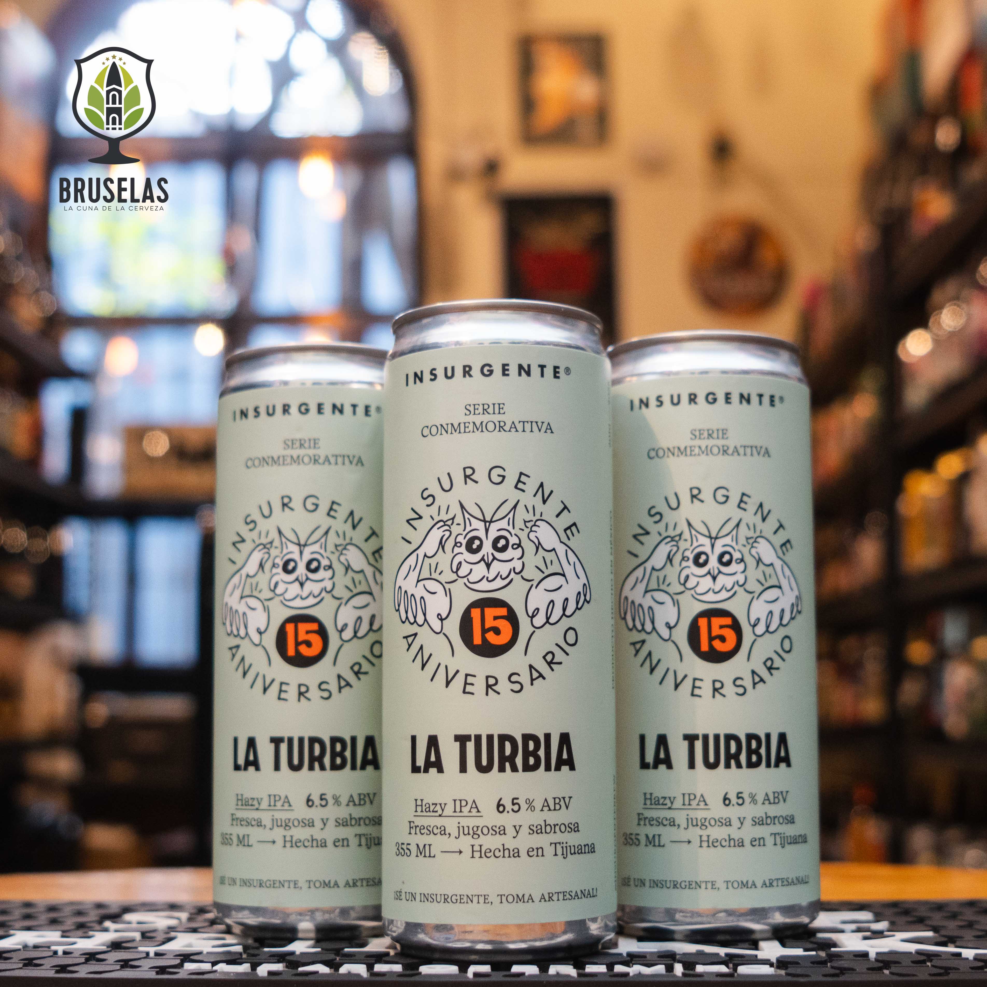 Insurgente - 15 Aniversario La Turbia- BruselasBeer